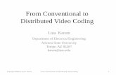 From Conventional to Distributed Video Coding Seminars/lina karam... · Lossy compression; typically removes less significant or irrelevant information Perform inverse operations