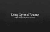 Using Optimal Resume - Valdosta State Universityresume Start From Scratch Start adding sections and create your resume trom scratch Your resume should be organized into logical sections.