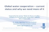 Global water cooperation - Stockholm International Water ... · Global figures and facts •Over 50% of available freshwater resources in shared river basins and lakes •145 countries