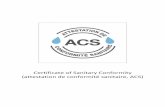 Certificate of Sanitary Conformity (attestation de ...What is a Certificate of Sanitary Conformity? A Certificate of Sanitary Conformity . is an official approval . issued by the .