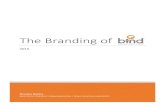 The Branding of BIND - Bob SchiefferTraits such as being caring, compassionate, supportive, fair, ethical, honest, trustworthy, and helpful were considered benevolent, while transforming,