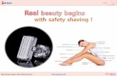 Real beauty begins with safety shaving !  · Real beauty begins with safety shaving ! Here's Why. - 3 - Advantages of shaving •It makes your skin glow •It's a Great Exfoliant