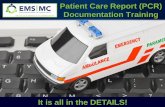 Patient Care Report (PCR) Documentation Training · Module 3: The Anatomy of Documentation Completion Time: 25:15 • Patient Demographics • Date & Time of Dispatch • Symptoms