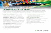 CENTURYLINK DARK FIBER...regardless of network size and complexity. Expertise: Cost-effectively leverage the same architects, project managers, engineers and technicians who build