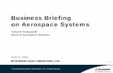 Business Briefing on Aerospace Systems · 2012-06-26 · Business Briefing on Aerospace Systems Takashi Kobayashi Head of Aerospace Systems. June 11, ... 20-59席 60-99席 100-119席