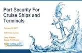 Port Security For Cruise Ships and ... Port Security For Cruise Ships and Terminals 3.82 million passenger