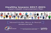 Healthy Iowans 2017-2021...FOCUS AREA: Mental Health, Illness, & Suicide What Health Issues Are Included Mental Health, Illness, & Suicide Mental Health, Illness, & Suicide Measures