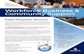 Helping businesses and communities thrive. Workforce ......Rapid Response helps workers and employers navigate the workforce system by convening and facilitating connections, networks,