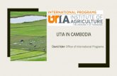 UTIA IN CAMBODIA - University of Tennessee system · UTIA IN CAMBODIA David Ader- Office of International Programs. US Government’s Global Hunger and Food Security Initiative •