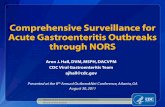Comprehensive Surveillance for Acute …CDC Viral Gastroenteritis Team ajhall@cdc.gov Presented at the 8th Annual OutbreakNet Conference, Atlanta, GA August 30, 2011 Comprehensive