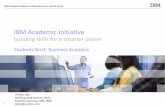 IBM Academic Initiative & Analytics · IBM Academic Initiative: building skills for a smarter planet 2009 800,000 petabytes 2020 35 zettabytes as much Data and Content Over Coming