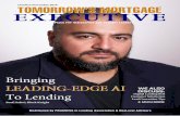 October/November 2018 Tomorrow’s morTgage Ex E c u t iv E · 2020-01-23 · The Place For Visionaries and Thought Leaders Tomorrow’s morTgage Ex E c u t iv E Distributed by PROGRESS