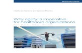 Why agility is imperative for healthcare organizations · Why agility is imperative for healthcare organizations deep technical or functional expertise are examples of the latter