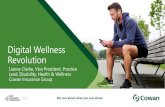 Digital Wellness Revolution - Cowan Insurance Group · Why Digital Health and Wellness? 4 There are an estimated three billion smartphone users worldwide. In Canada: • Approximately