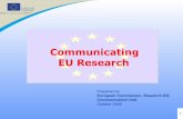 Communicating EU Research - EUROSFAIRE · 3 Communication in FP7 Grant agreement, Annex II, General conditions II.12. Information and communication The beneficiaries shall, throughout
