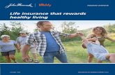 Life insurance that rewards healthy living...IT’S EASY AND FUN Earn Vitality Points You’ll earn Vitality Points for the everyday things you do to be healthy, like walking, exercising,