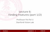 Lecture’6:’’ Finding’Features’(part1/2)vision.stanford.edu/teaching/cs131_fall1415/lectures/Lecture6... · Lecture 6 - !!! Fei-Fei Li! Requirements’ • Region’extracHon’needs’to’be’repeatable’and’accurate’