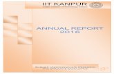 ANNUAL REPORT 2016 - Indian Institute of Technology Kanpur€¦ · ANNUAL REPORT 2016 IIT KANPUR Indian Institute of Technology, Kanpur Summer Undergraduate Research and Graduate