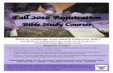 Fall 2016 Registration - woffamily.org · Fall 2016 Registration Bible Study Courses Want to challenge your mind & build your faith? The Ministry of Christian Education invites you