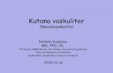 Kutana vaskuliter - Janusinfo · Connective tissue disease vasculitis (e.g. lupus, rheumatoid arthritis, Sjögren’s syndrome (IgG/IgM) Pateintfall I Tidigare s-d: Pollen, pälsallergi.