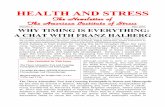 HEALTH AND STRESSHEALTH AND STRESS The Newsletter of The American Institute of Stress Number 5 May 2010 WHY TIMING IS EVERYTHING: A CHAT WITH FRANZ HALBERG KEYWORDS: William Best,
