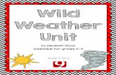 Wild Weather Unit - ftpcontent.worldnow.com · Wild Weather Unit by Elisabeth Roop Adaptable for grades K-3 Brought to you by: ... Weather Words and What They Mean by Gail Gibbons
