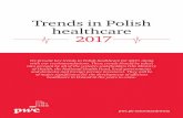 Trends in Polish healthcare 2017 - PwC · Trends in Polish healthcare 2017 We present key trends in Polish healthcare for 2017, along with our recommendations. These trends should
