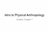 Intro to Physical Anthropology - WordPress.com · sapiens (us) and all our extinct bipedal relatives. Anthropology: the study of hominins Obviously much more... 6 Important terms