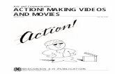 Arts and Communication ACTION! MAKING VIDEOS AND MOVIES · A “cutaway” is a scene that is not part of the action. Cutaways are powerful tools for storytelling. You can use cutaways