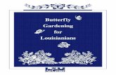 Butterfly Gardening for Louisianians - LSU AgCenter · terfly and tawny emperor feed on hackberry (Celtis spp.), except the spiny hackberry ( Celtis pallida ). In addition to native