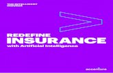 Redefine Insurance with Artificial Intelligence | Accenture...Artificial intelligence will enable financial services companies to completely redefine how they work, how they create