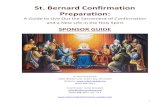 St. Bernard Confirmation Preparation · Confirmation is an extension of the Sacrament of Baptism – be aware that the Holy Spirit already lives inside of your s oul. Confirmation