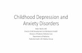 Childhood Depression and Anxiety Disorders - Childhood Depression and Anxiety...History of Childhood Depression •Case reports of children exhibiting symptoms resembling depression