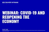 WEBINAR: COVID-19 AND REOPENING THE ECONOMY...WEBINAR: COVID-19 AND REOPENING THE ECONOMY May 20th, 2020 Please note that this session was held at a particular point in time (Wednesday