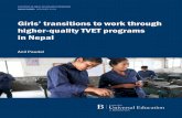 Girls' transitions to work through higher-quality TVET ...€¦ · Girls' transitions to work through higher-quality TVET programs in Nepal “ Just as youth itself can be a period