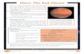 Mars: The Red Planet · Curiosity rover. The Mars Rover The Curiosity rover is a robotic car which is currently exploring the surface of the planet. It is nuclear-powered and the