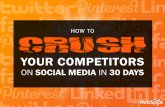 ON SociAl MediA IN 30 dA yS - HubSpot · 2017-10-09 · how to cruSh your coMpetitorS on SociAl MediA in 30 dAyS 13 ShAre ebook finally, you’ll need some visual content to keep