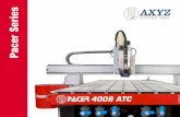 Pacer Series - Woodworking Network · The Pacer Series of CNC routers are designed ... automatic tool-change and add one or more knife tools for maximum flexibility to process ...