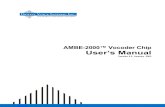 AMBE-2000 Vocoder Chip User s Manualdatasheet.elcodis.com/pdf2/89/52/895292/ambe-2000.pdf · AMBE-2000 Vocoder Chip User s Manual Version 4.0 AMBE-2000 Vocoder Chip END USER License