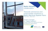 Baltic SCOPE collaboration Towards coherence and …...Baltic SCOPE collaboration Towards coherence and cross-border solutions in Baltic Maritime Spatial Plans March 2015 – March