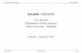 lavaan: internals - UGentyrosseel/lavaan/lavaan3.pdf · lavaan: internals Yves Rosseel Department of Data Analysis Ghent University – Belgium ... lhs op rhs mod.idx group fixed