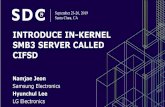 INTRODUCE IN-KERNEL SMB3 SERVER CALLED CIFSD · INTRODUCE IN-KERNEL SMB3 SERVER CALLED CIFSD Author: khauser Created Date: 9/24/2019 4:18:11 AM ...