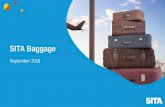 SITA Baggage...(Baggage Management) BagJourney (E2E Tracking) WorldTracer (Baggage repatriation) BagJourney (E2E Tracking) 140+ Stations incl: LHR, SIN, ATL 510+ Customers (up from