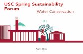 USC Spring Sustainability Forum Water Conservation · Recycled Water •2015: oExecutive Order –Mandatory 25% reduction •2017: oDrought Emergency Lifted/ Conservation Way of Life