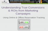 Understanding True Conversions & ROIs from Marketing Campaigns€¦ · ROI from Marketing Campaigns A joint Florida Keys resort client was underestimating the performance of online