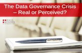 The Data Governance Crisis Real or Perceived?€¦ · The Data Governance Crisis –Real or Perceived? History A –Association of R –Records M –Managers and A - Administrators