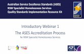 Introductory Webinar 1 The ASES Accreditation Process · Adopting change management principles will consolidate the concerted effort towards accreditation: Build on a culture of continuous