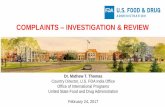 COMPLAINTS INVESTIGATION & REVIEW · 2018-12-05 · COMPLAINTS – INVESTIGATION & REVIEW . 2 Presentation Outline • Overview of Complaints ... and failure investigations (21 CFR