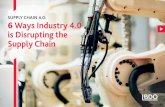 SUPPLY CHAIN 4.0: 6 Ways Industry 4.0 is Disrupting the ... · 1. The Intelligent Supply Chain “Smart logistics,” such as automated warehousing, cargo tracking and remote fleet