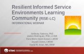 Resilient Informed Service Environments (RISE) Learning ... ... Assist organizations in conducting an